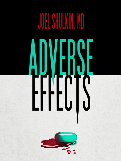 Title details for Adverse Effects by Joel Shulkin MD - Available